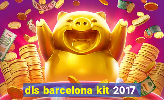 dls barcelona kit 2017